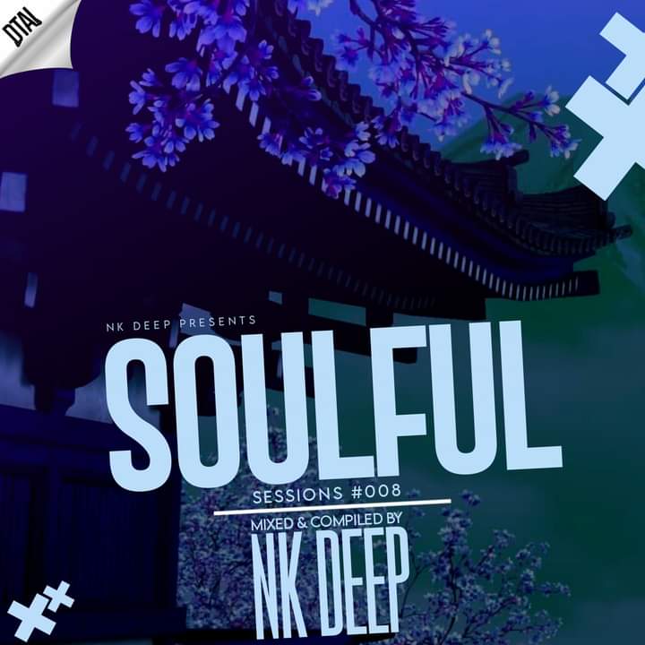 Soulful Session#008 (Mixed & Compiled by NK Deep) - Ntando Kolisi (NK Deep)