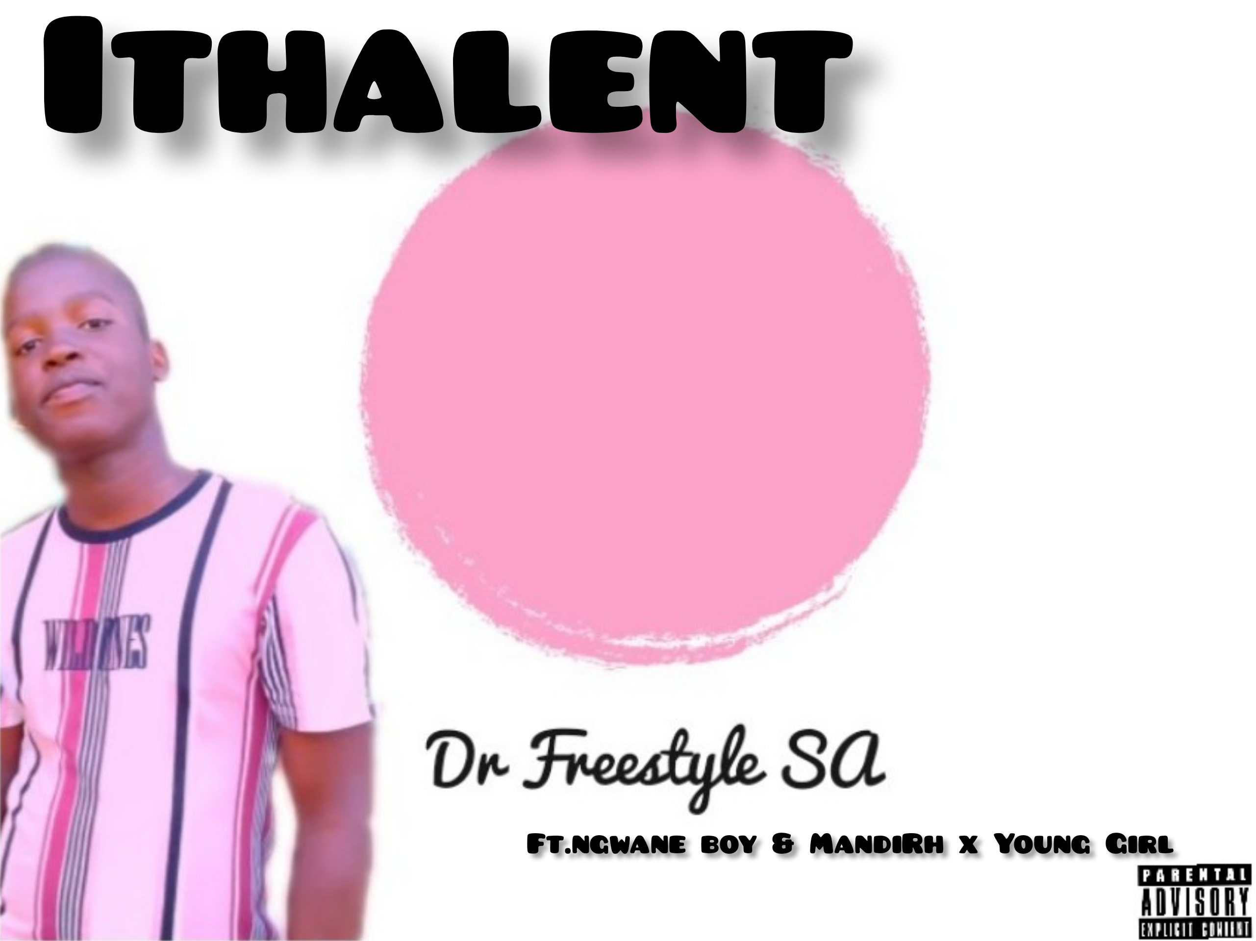 Ithalente - Dr freestyle SA ft. Ngwane boy x MandiRh x Young Girl