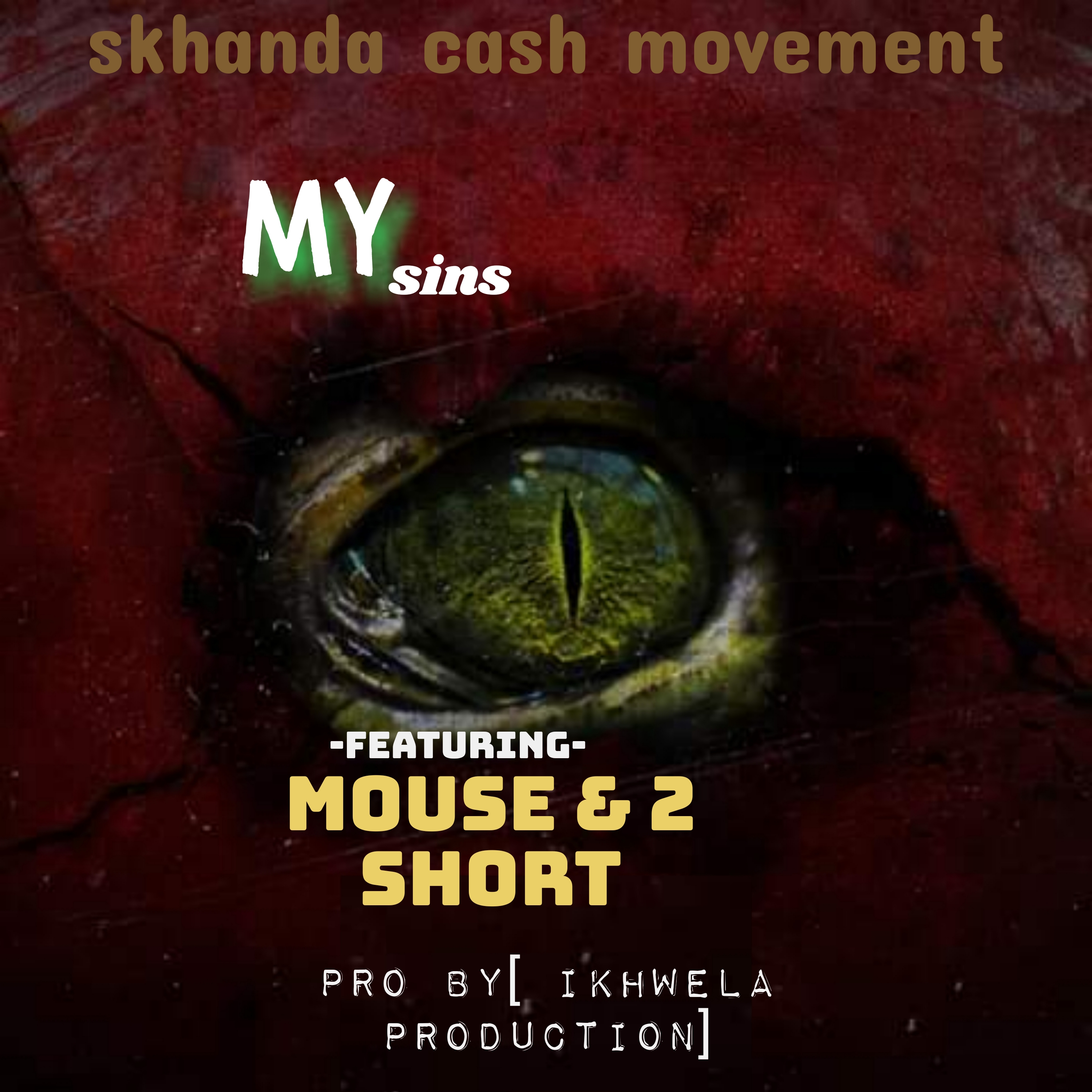 My sins ft[ mouse & 2 short] - Skhanda cash movement