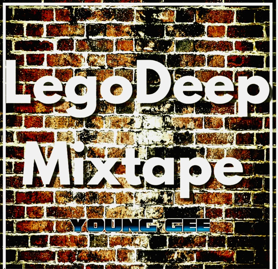 LegoDeep(Mixtape) - Young Gee