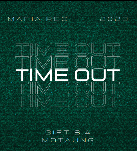 TIME OUT - Gift S.A Motaung