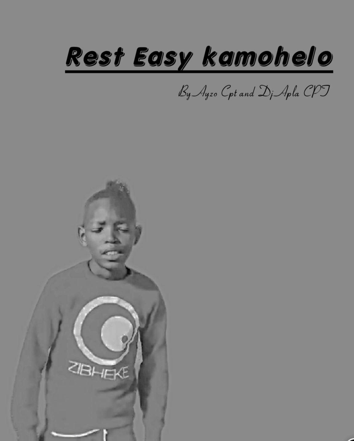 Rest Easy Kamohelo - DJ Apla CPT x Ayzo Cpt