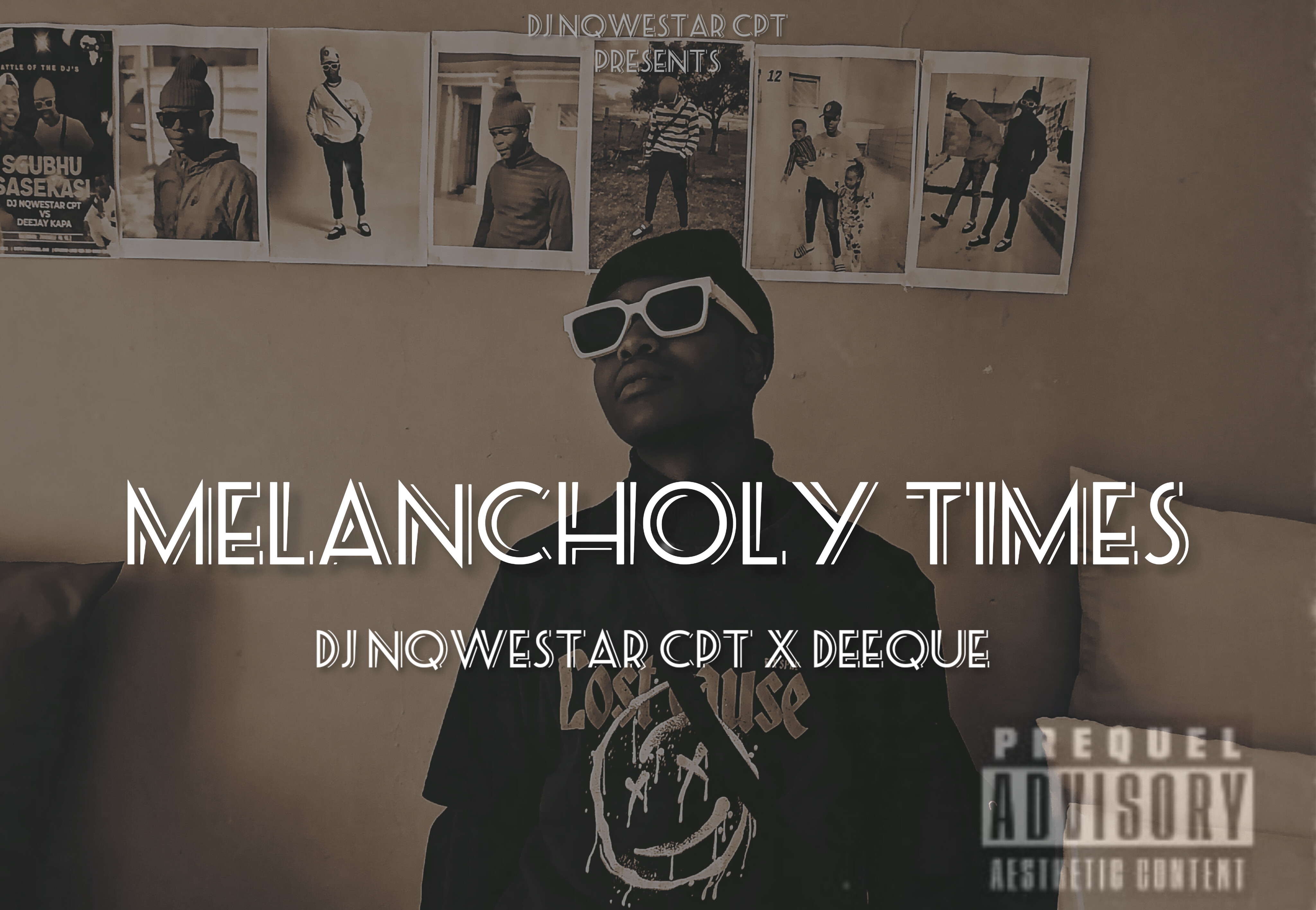 MELANCHOLY TIMES - DJ Nqwestar CPT X Deeque