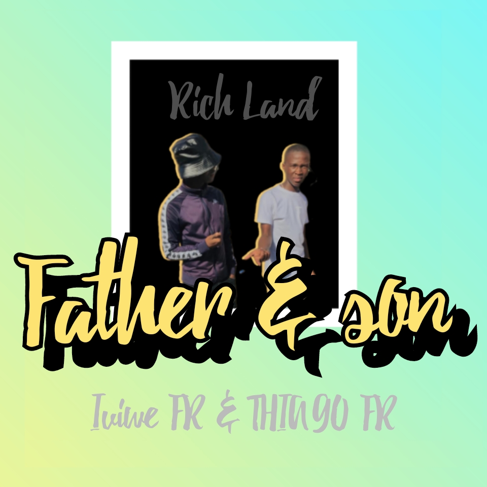 Father & Son - Iviwe FR × THIAGO FR