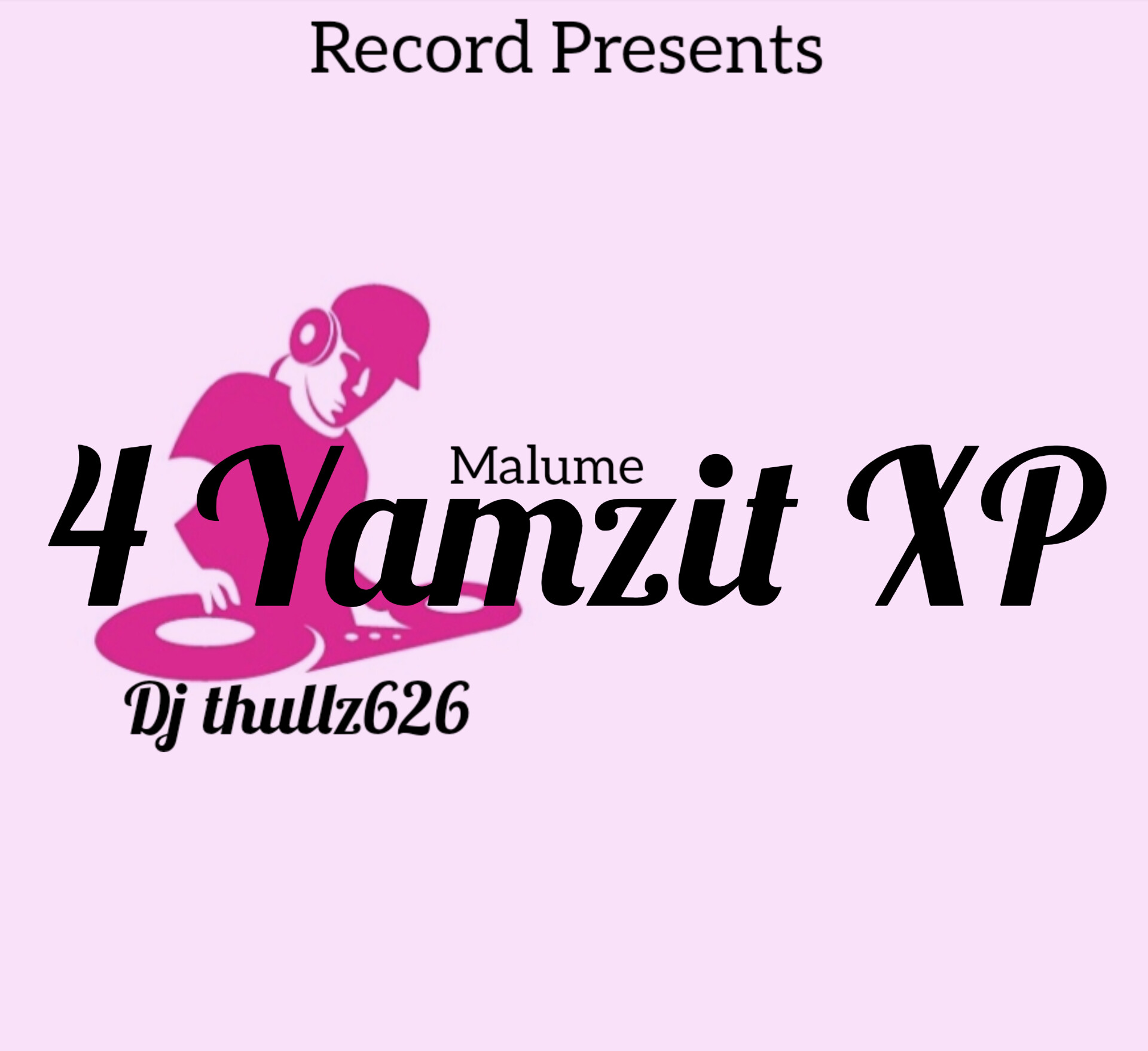 Tribute to Malume (4 Yamzit Xp) - Dj thullz626