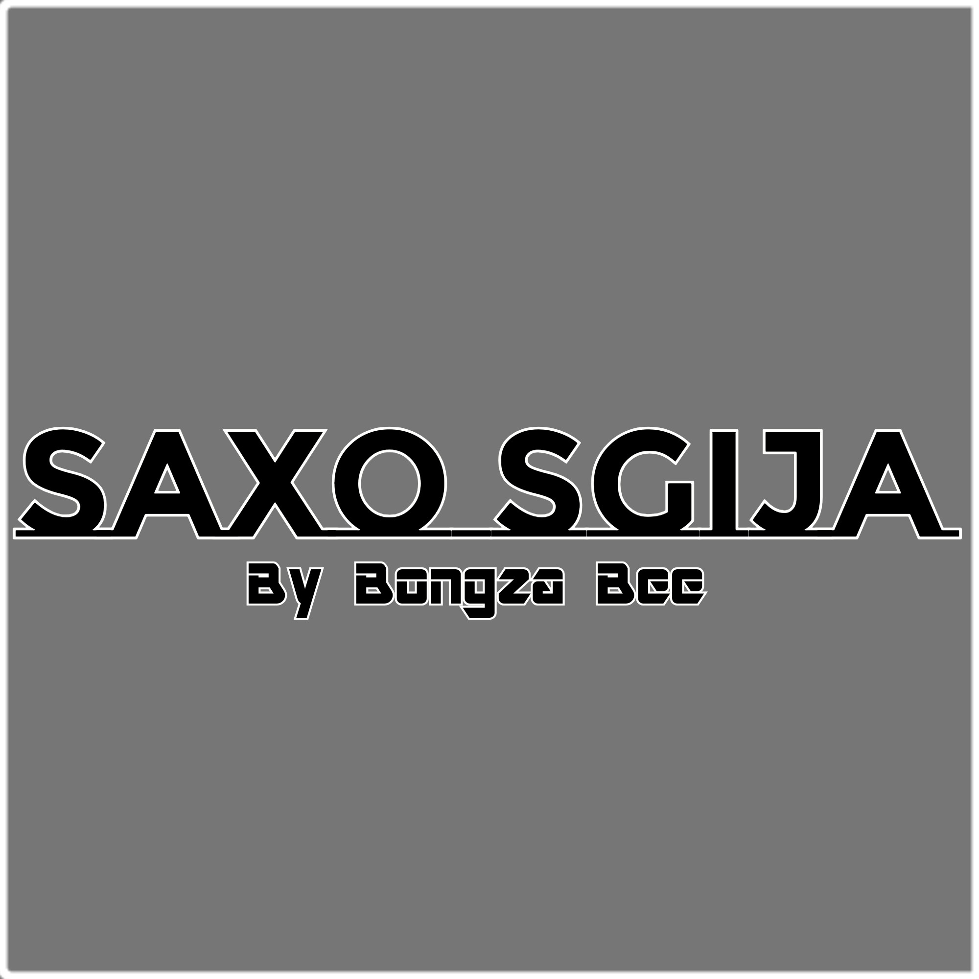 Saxo Sgija (Official audio) - Bongza Bee