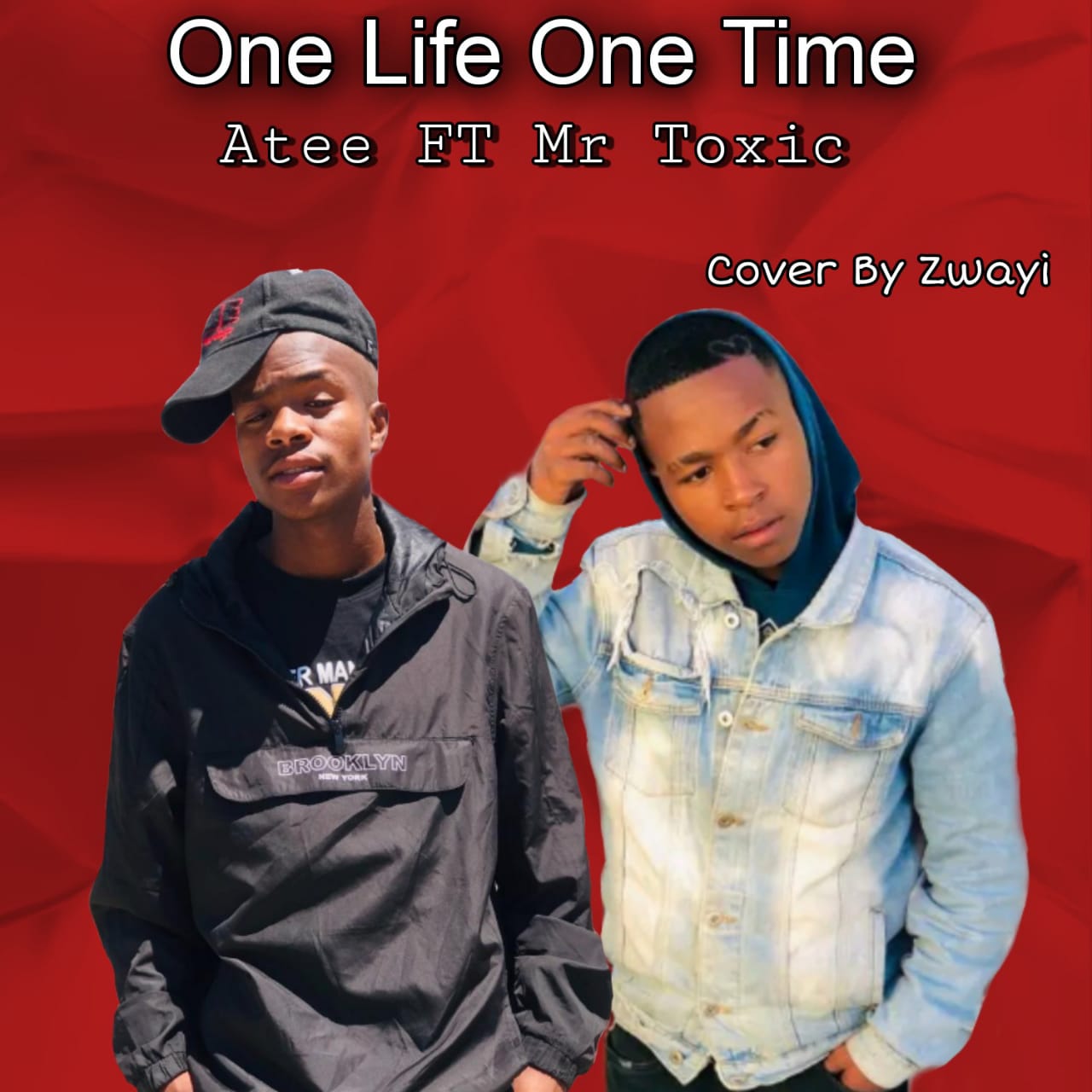 One Life One Time - Atee Mesita ft Mr Toxic