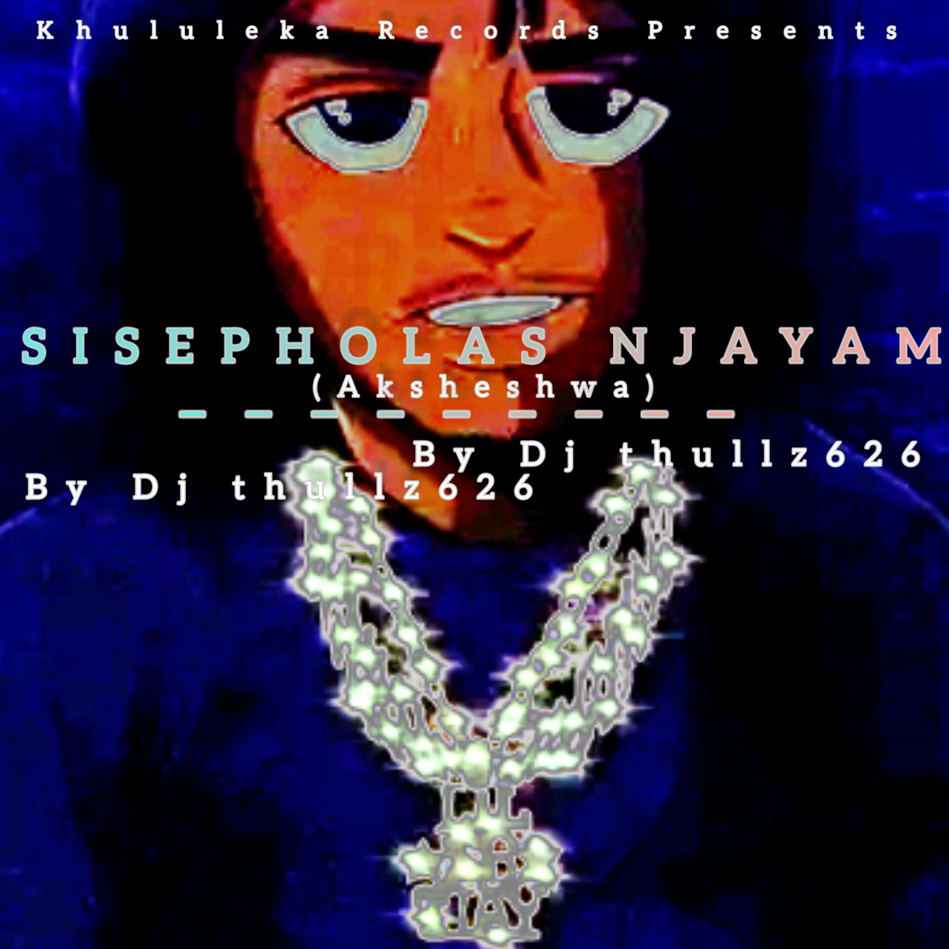 Sisepholas njayam (Aksheshwa) - Dj thullz626
