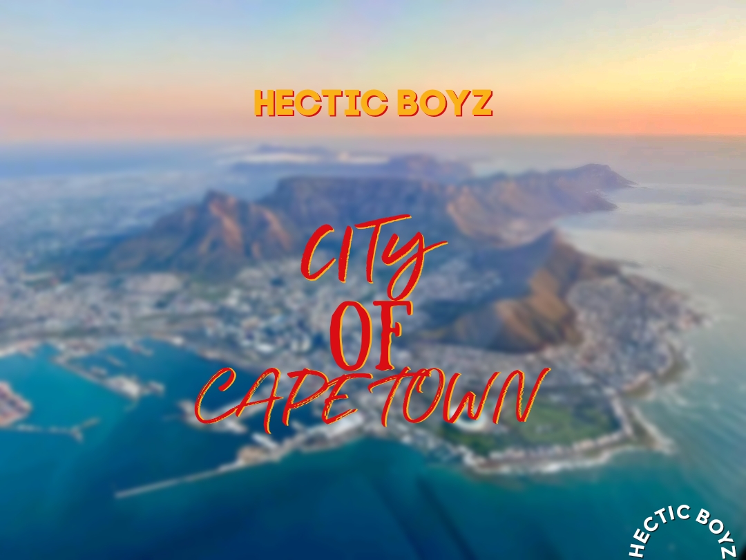 City Of Cape Town - Hectic Boyz