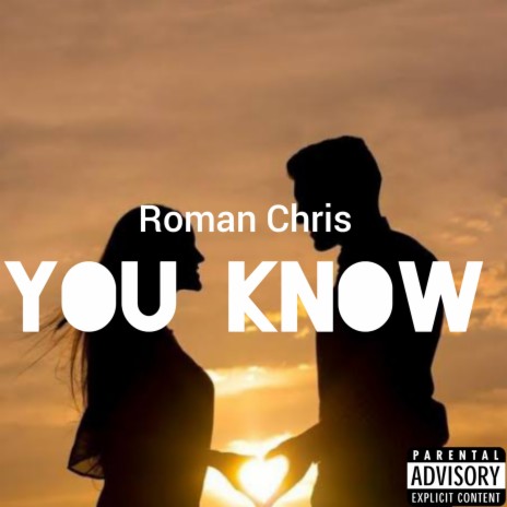 You Know - Roman Chris