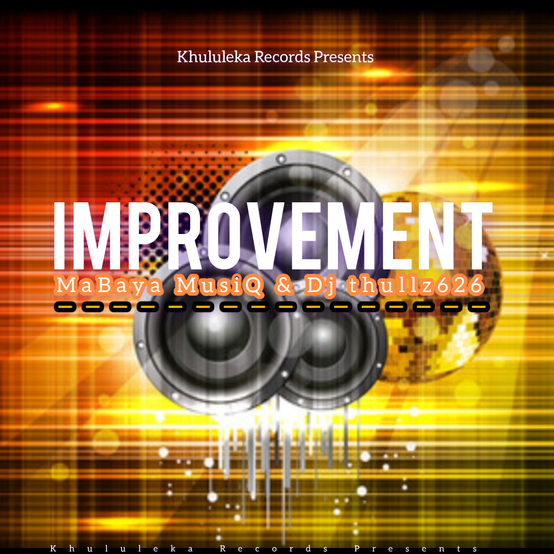 Improvement - MaBaya MusiQ & Dj thullz626