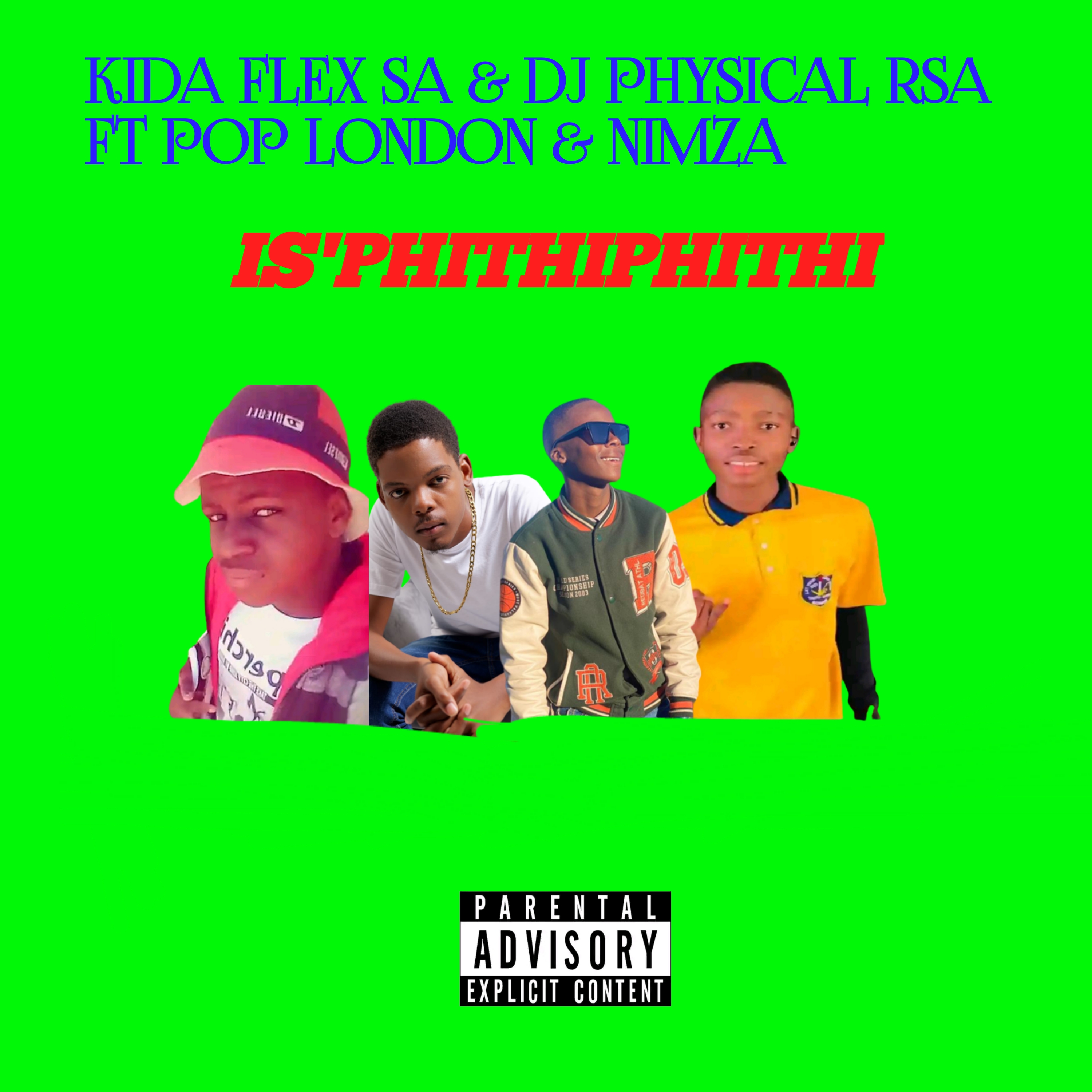 Is'phithiphithi - KIDA FLEX SA & Dj Physical RSA FT. Pop London & Nimza