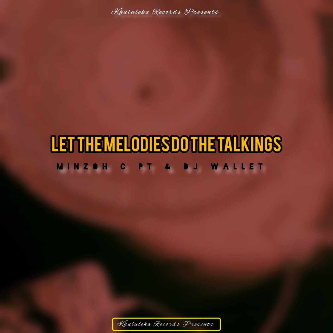 Let The Melodies Do The Talkings - Minzoh C Pt x Dj Wallet