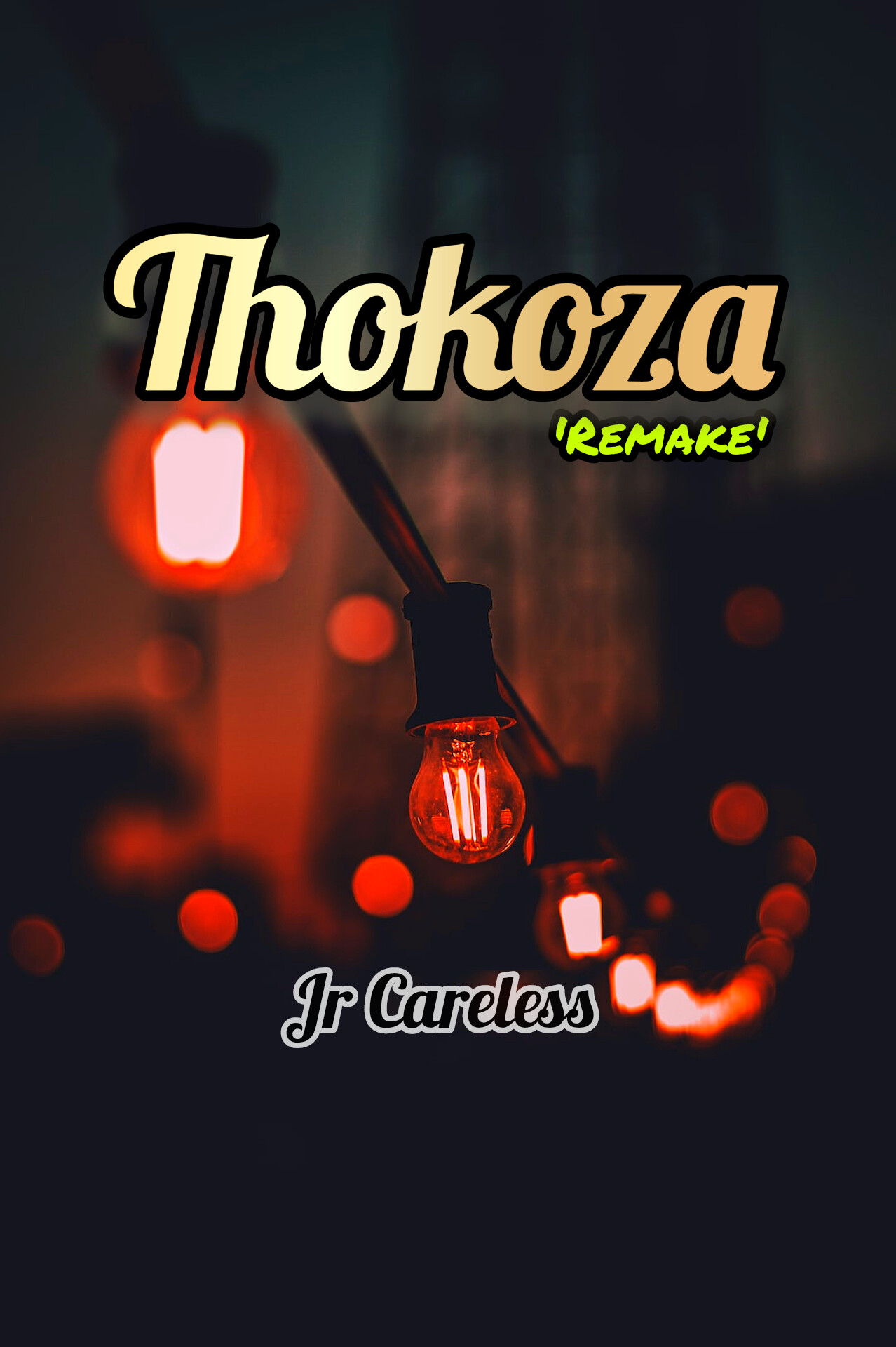 Thokoza (Remake) - Jr Careless