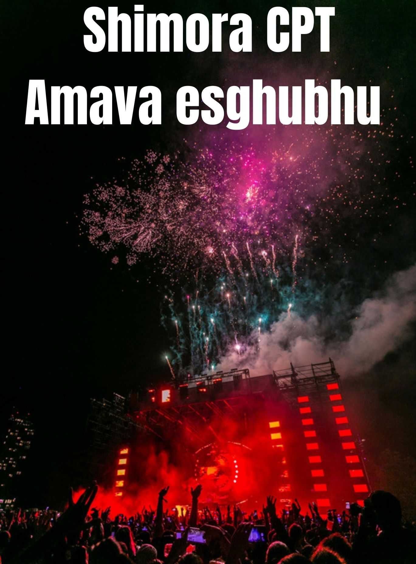 Amava esghubhu - Shimora CPT