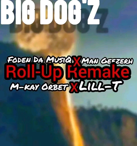 Roll-up Remake - Big Dog'Z