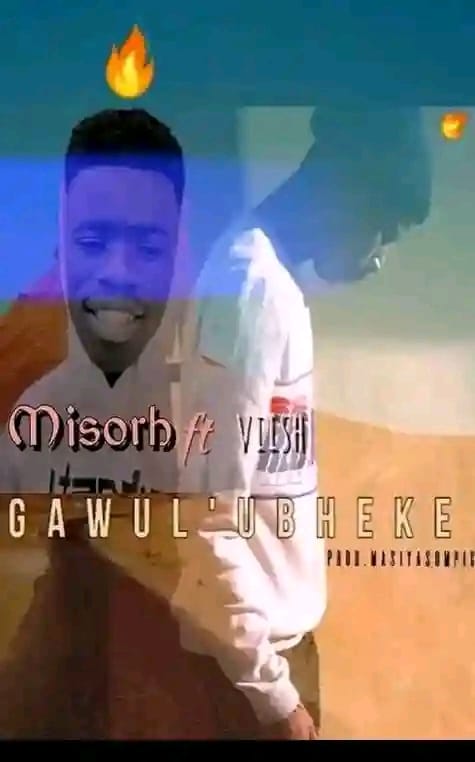 (gawul'bheke) - Misorh ft Viish