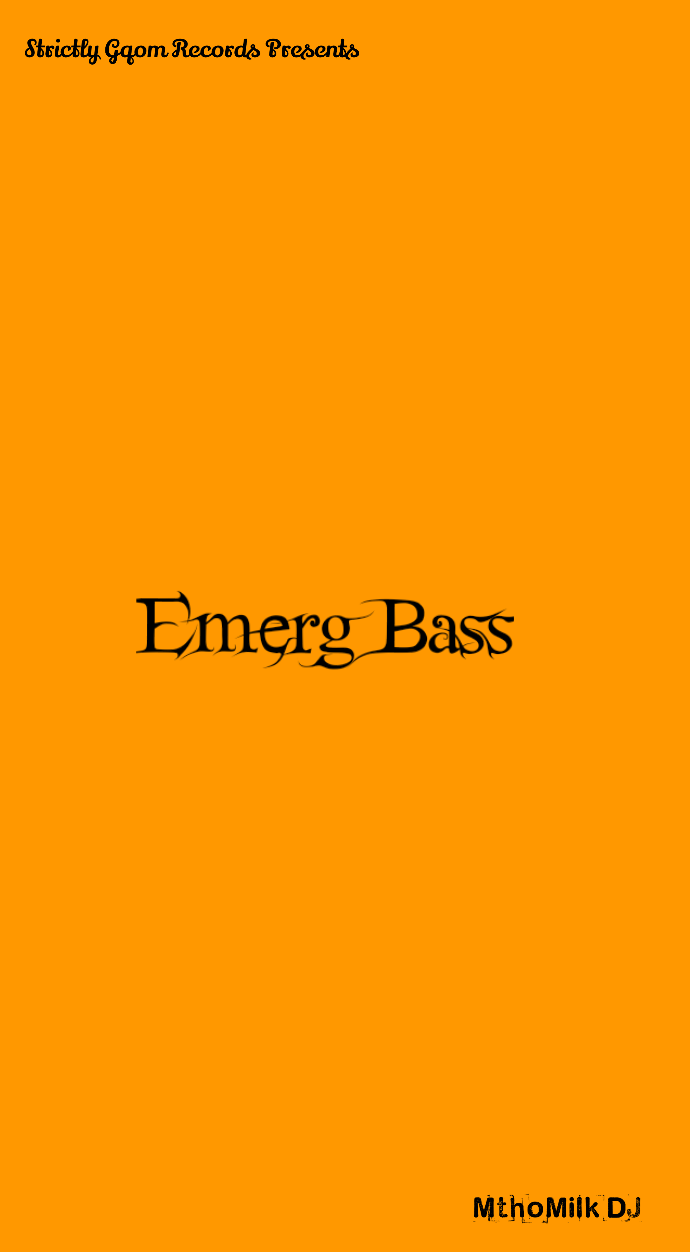 Emerg Bass - MthoMilk DJ