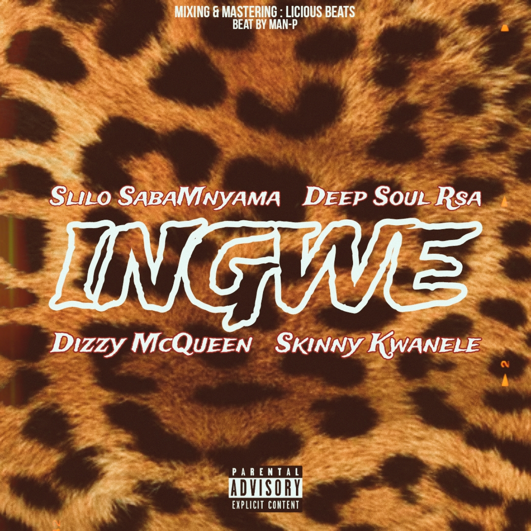 INGWE - Slilo SabaMnyama x Deep Soul ft. Dizzy McQueen & Skinny Kwanele