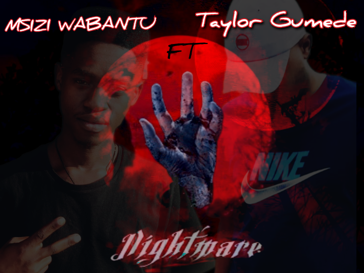 Nightmares - Msizi wabantu ft Taylor