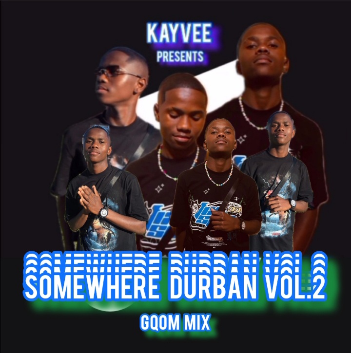 Somewhere-in-durban_vol.2(gqom-mix)-kayvee-dj - Kayvee_dj