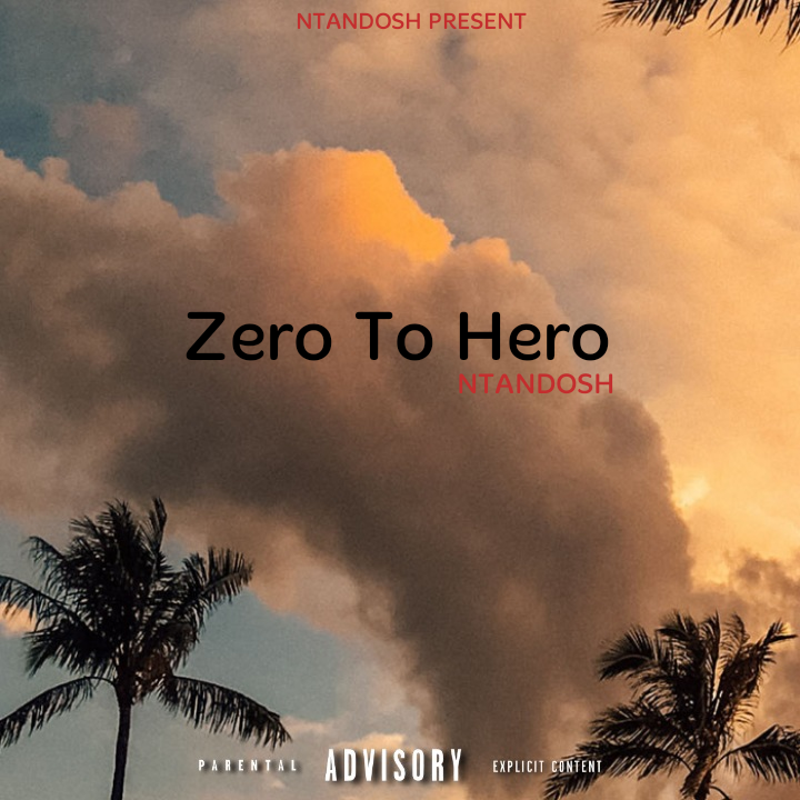 Ntandosh_-_Zero To Hero - Ntandosh