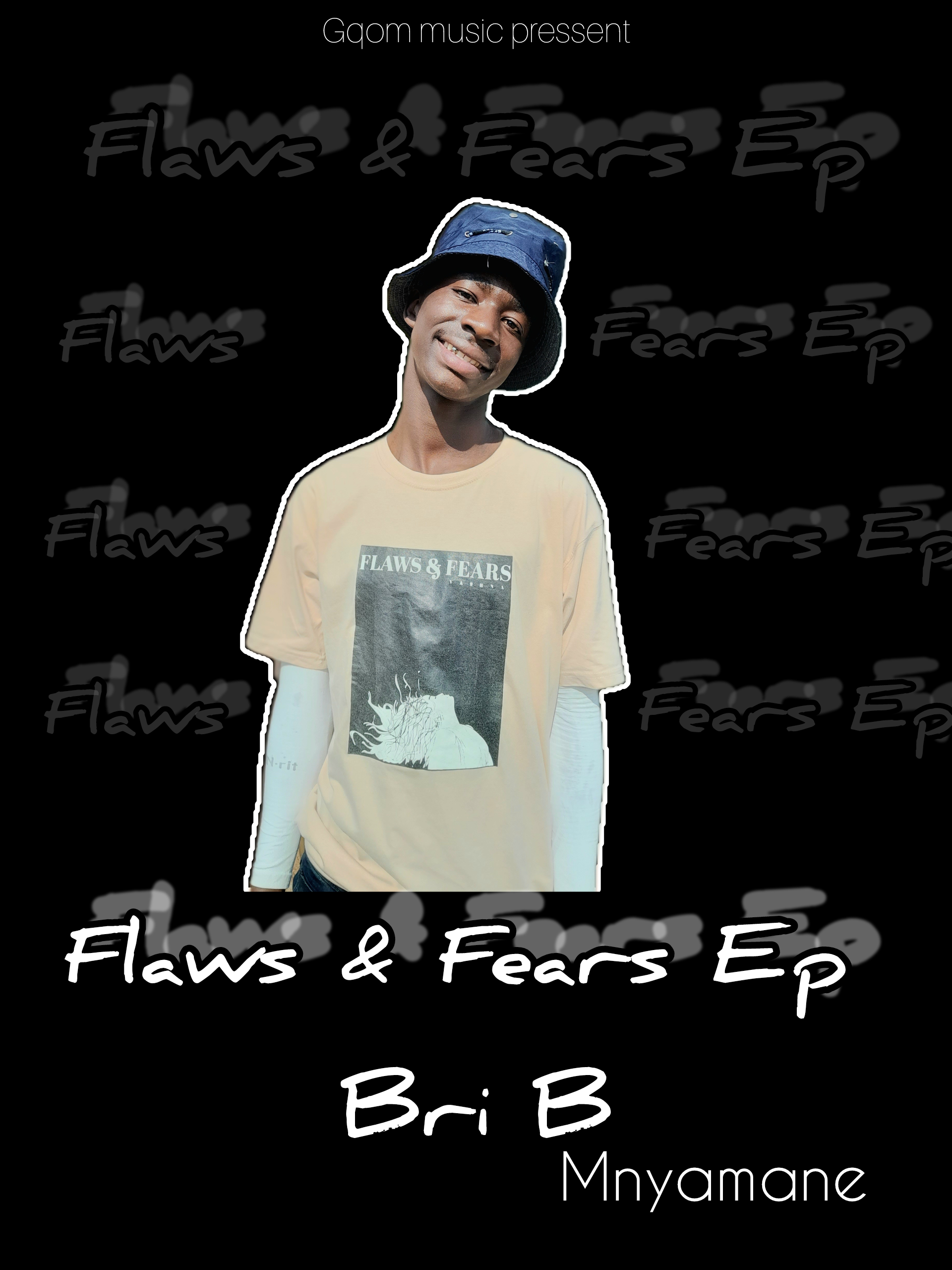 FLAWS AND FEARS EP - Bri B