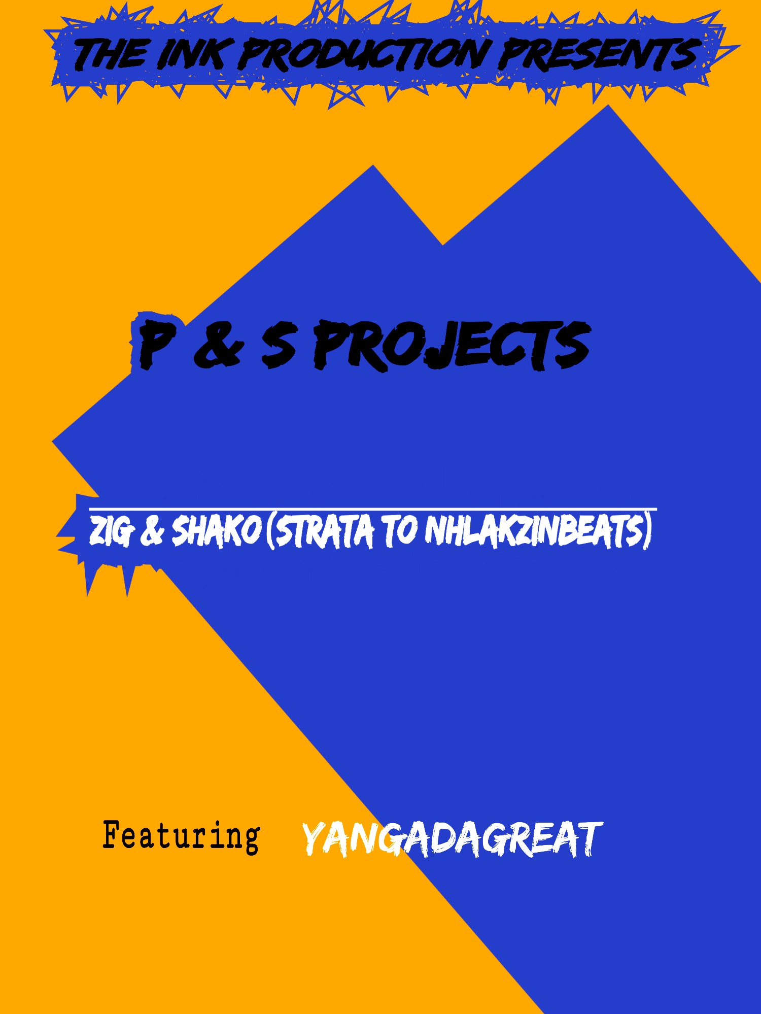 Zig & Shako(Strata To NhlakzinBeats)Ft YangaDaGreat - P & S Projects