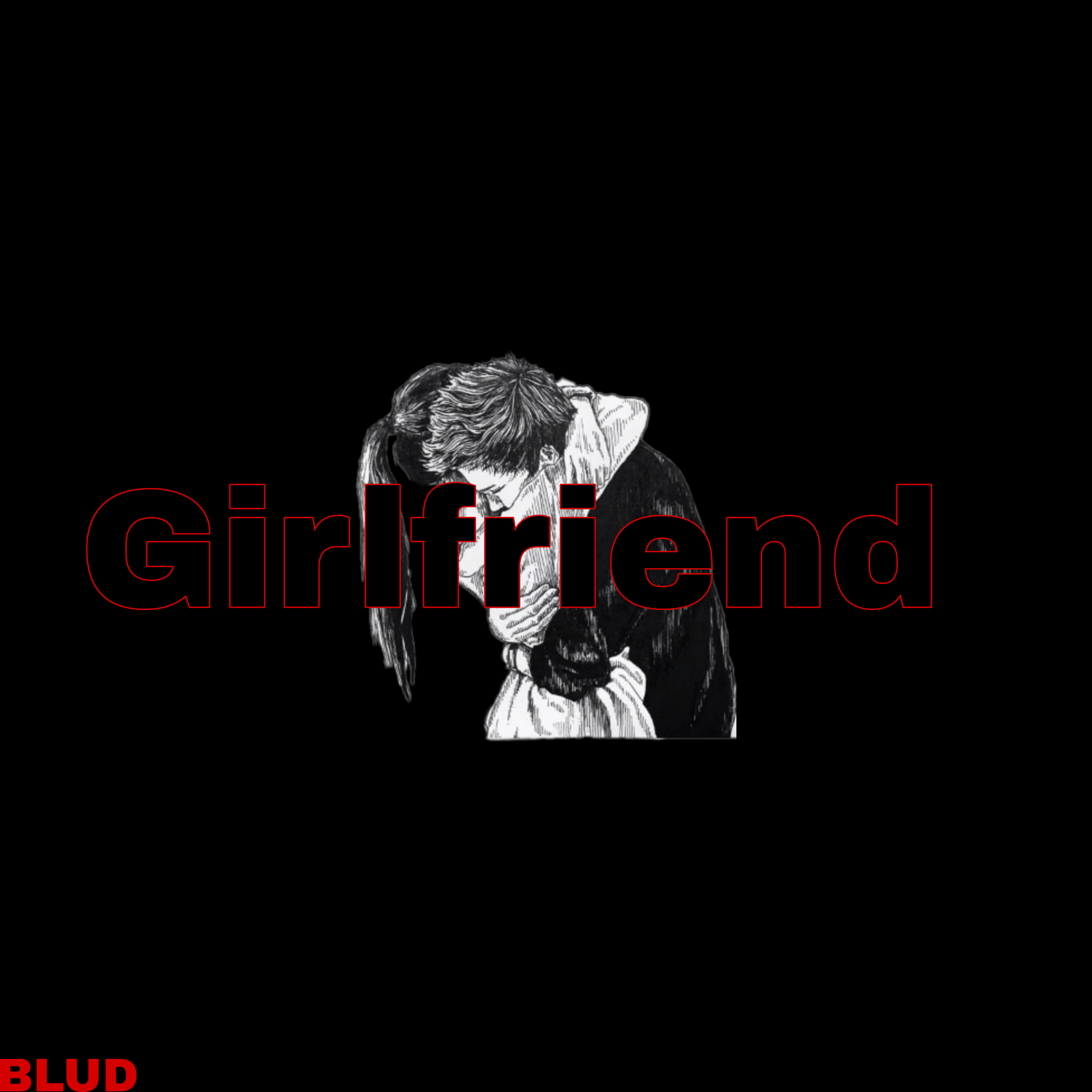 Girlfriend - Juice Blud