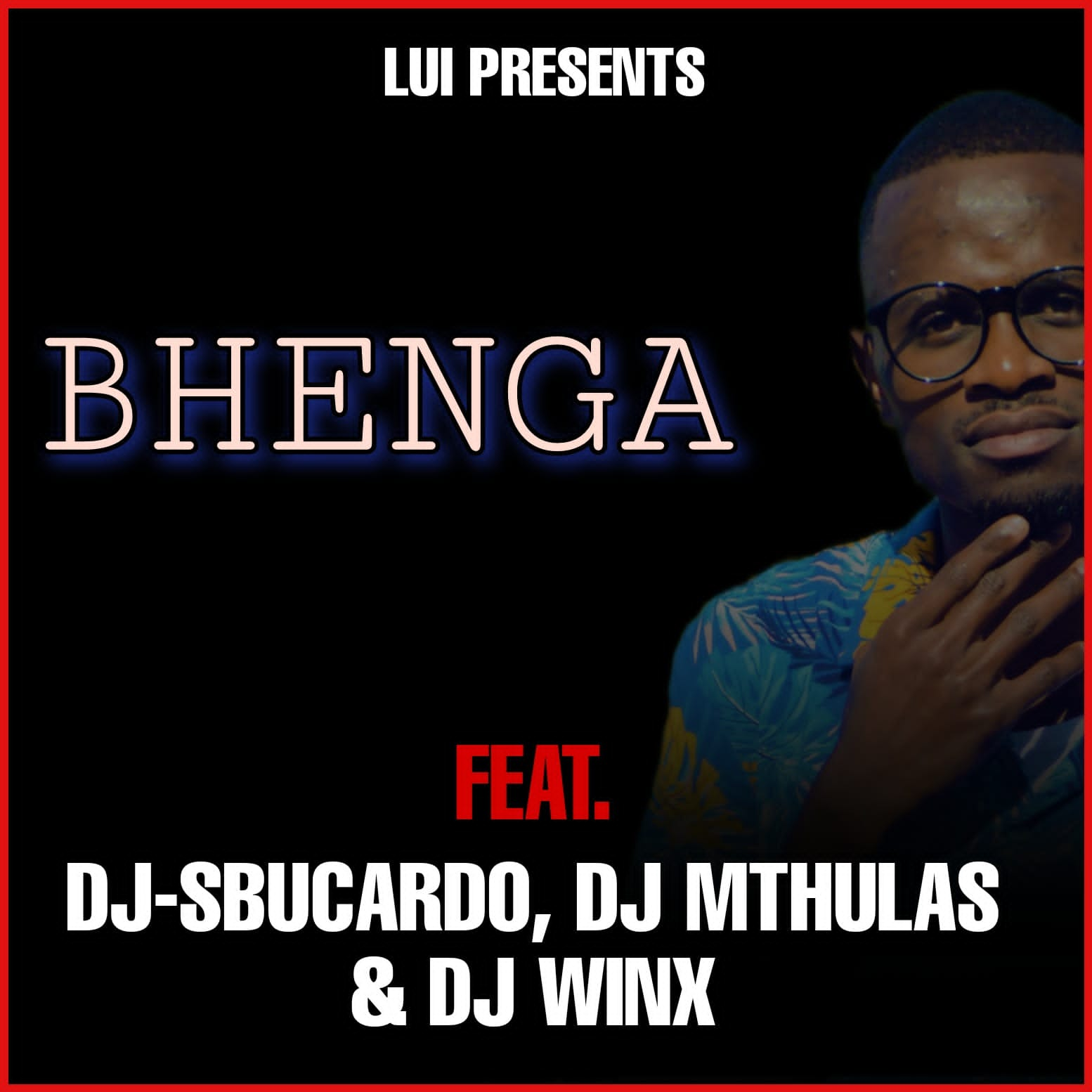 LUI-Bhenga ( feat. DJ Sbucardo, DJ Mthulas & DJ Winx) - LUI