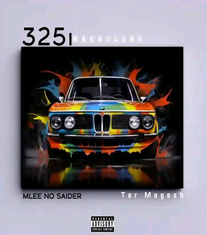 325i Makhulong - Mlee No Saider ft Tar Magesh