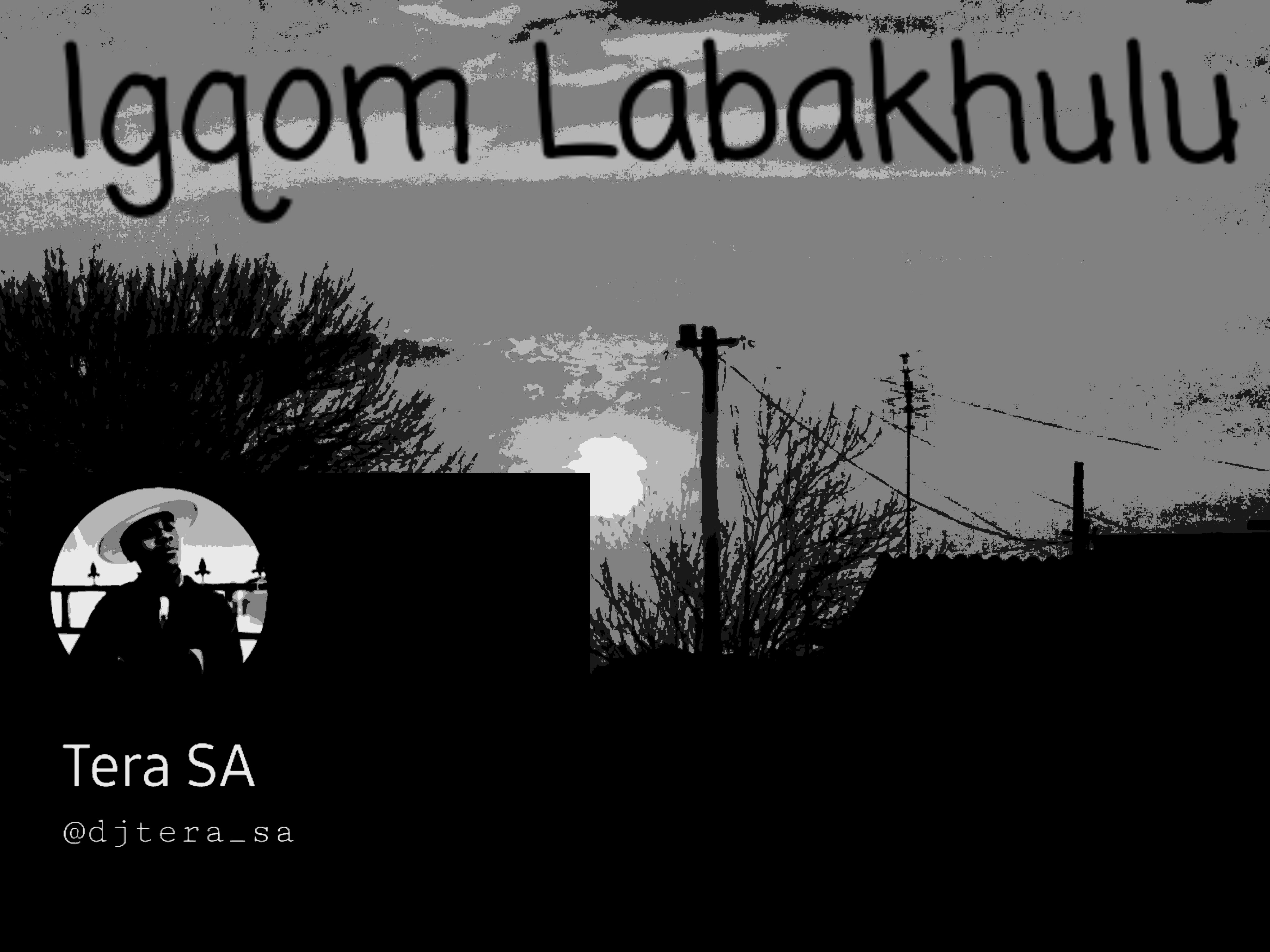 Igqom Labakhulu - Tera SA