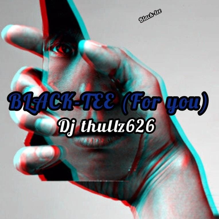 Black-tee (For You) - Dj thullz626