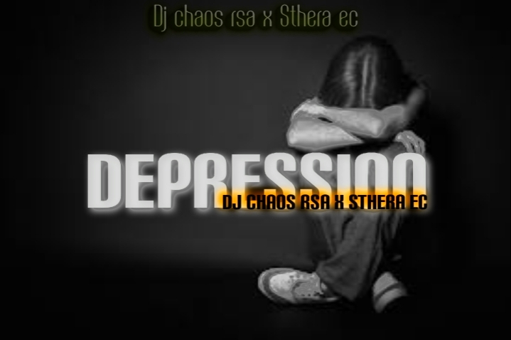 Depression - Dj chaos RSA x Sthera EC