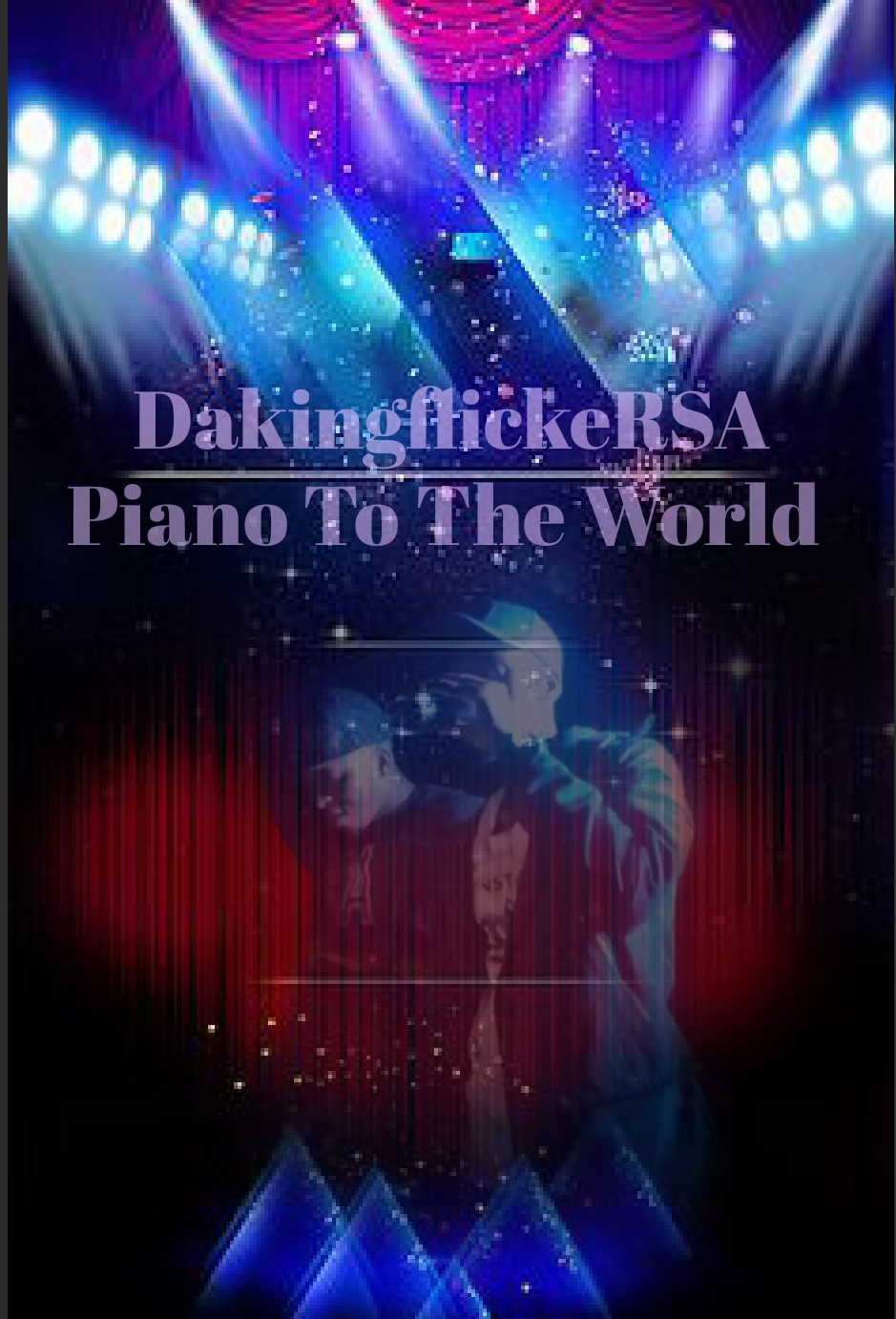 Piano To The World - DakingFlickeRSA