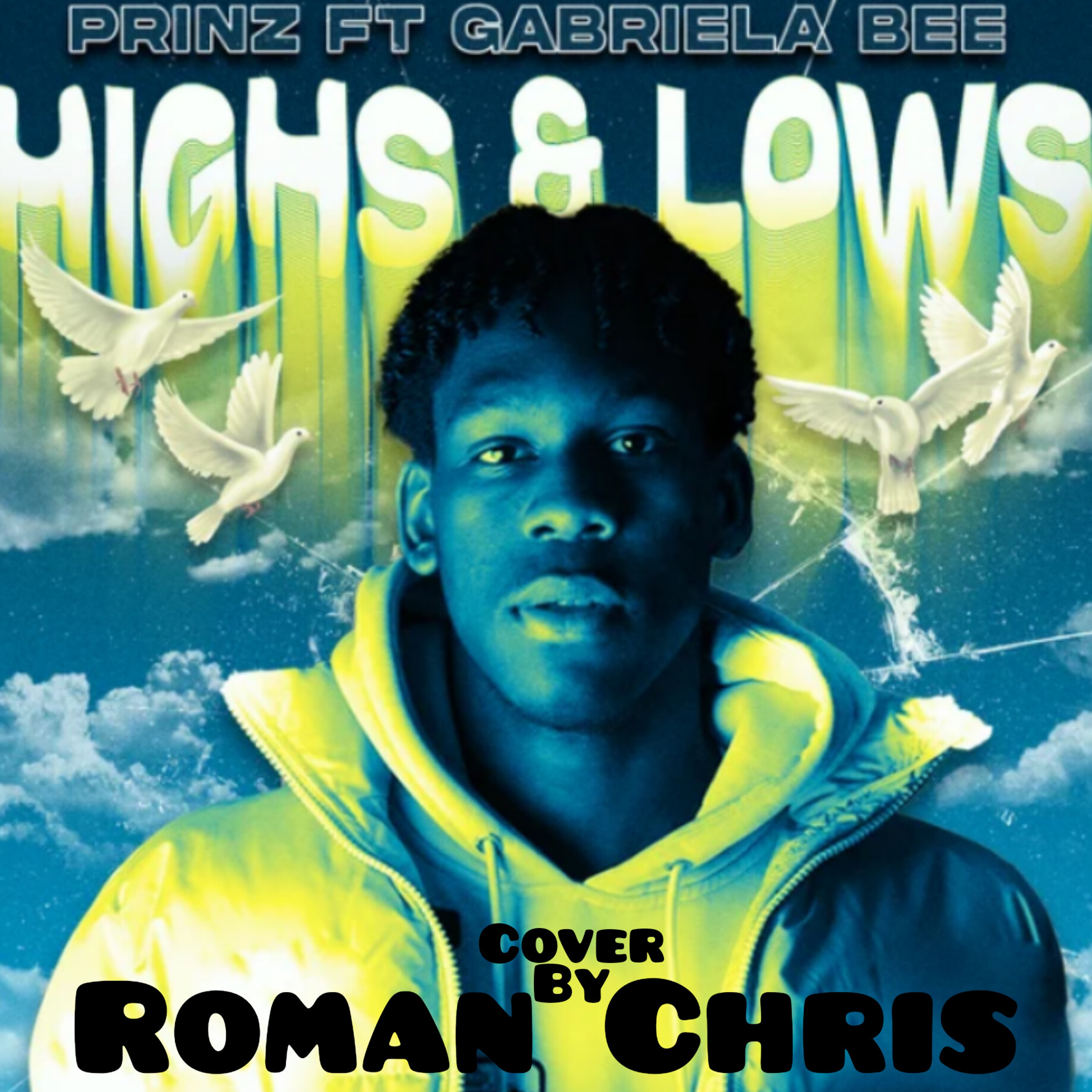 Highs and lows ft Prinz - Roman Chris