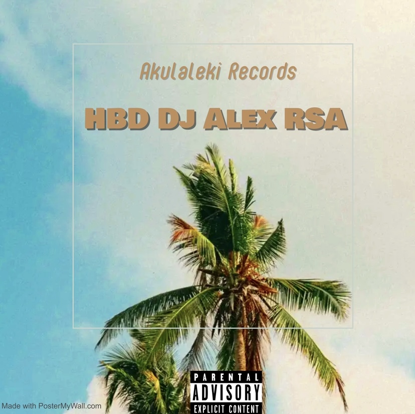 HBD Dj Alex RSA - Akulaleki Records