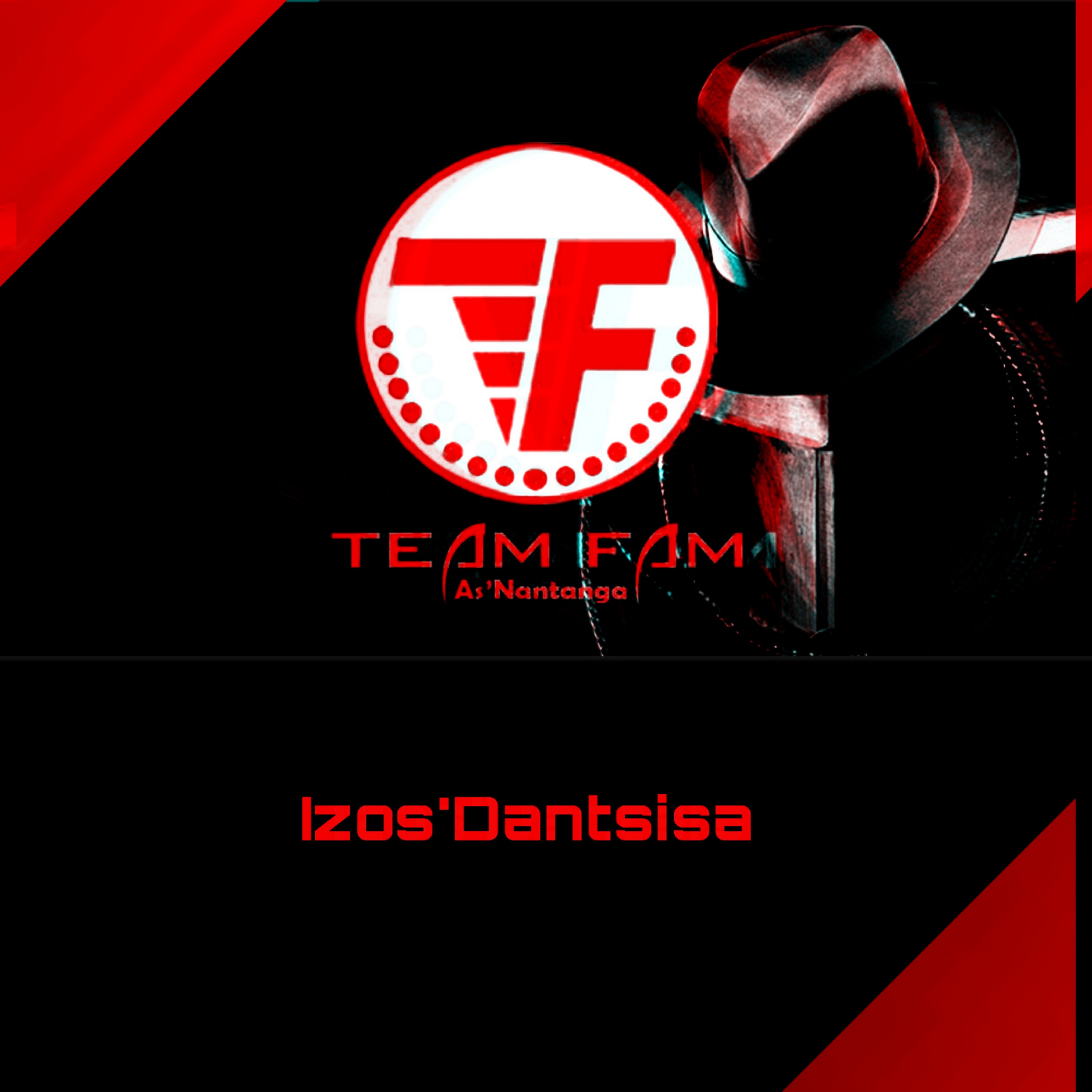 Amabhantinti ft. Urbanchild - Team FAM (Izos'Dantsisa)