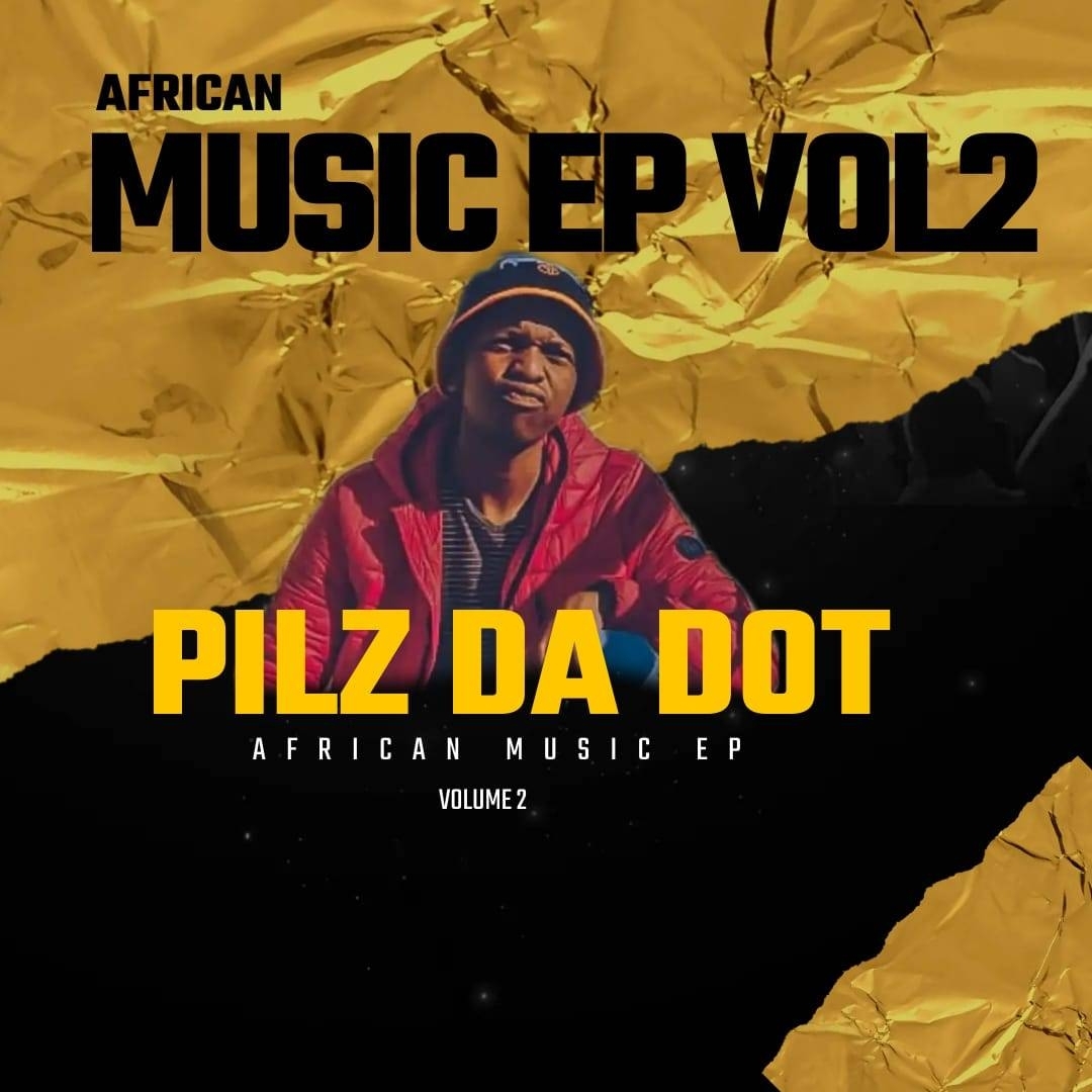 African Music E.p - Pilz Da Dot