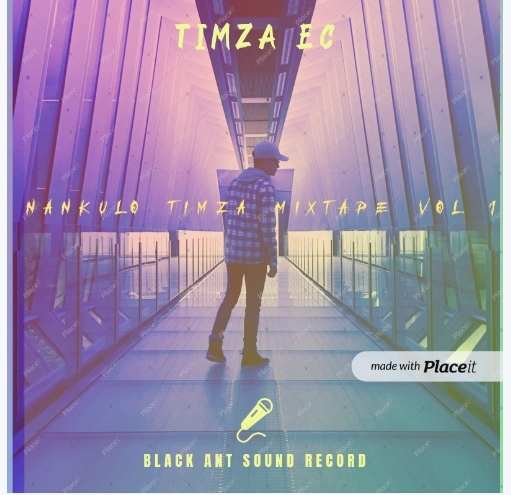 Nankulo Timza mixtape Vol1 - Timza EC