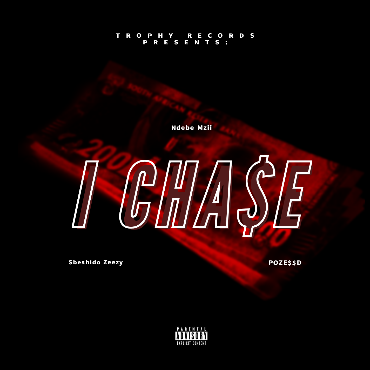 I Chase - Ndebe Mzii feat Sbeshido Zeezy & POZE$$D