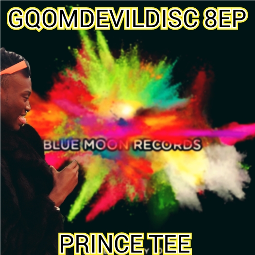 Gqom Devil Disc 8Ep (Freestyle) - Prince Tee Aka Gqom Devil