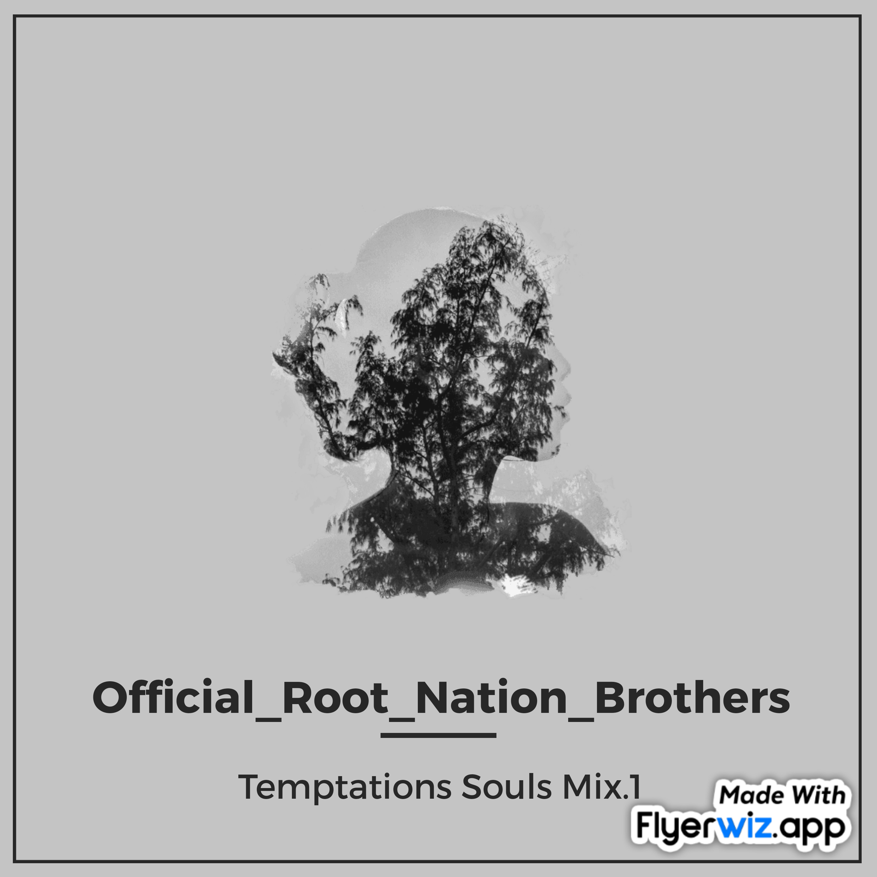 Official_Root_Nation_Brotherz_Temptation Souls Mix.1 - Official_Root_Nation_Brotherz