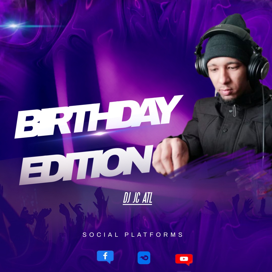 BIRTHDAY EDITION MIX 2023 - DJ JC ATL