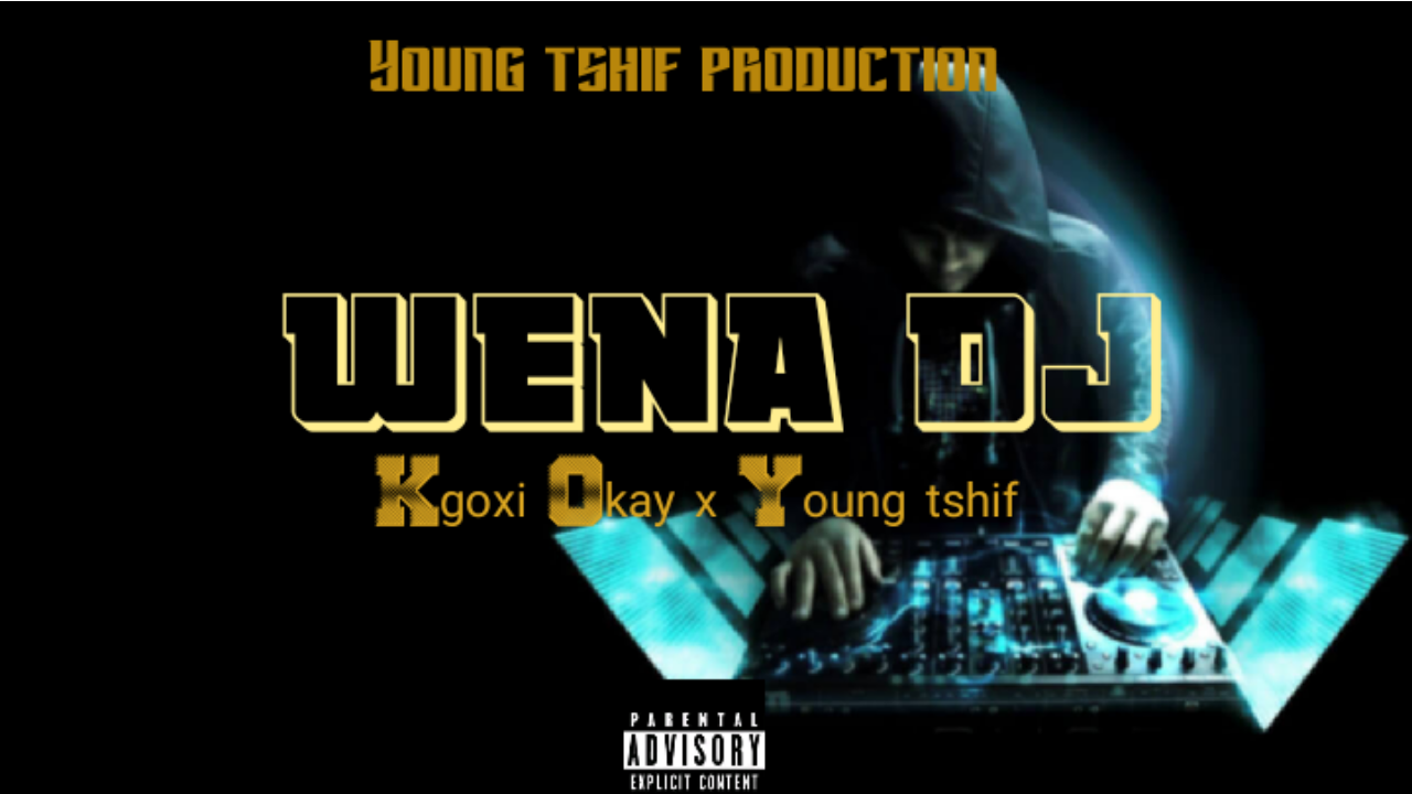 Wena DJ - Kgoxi Okay