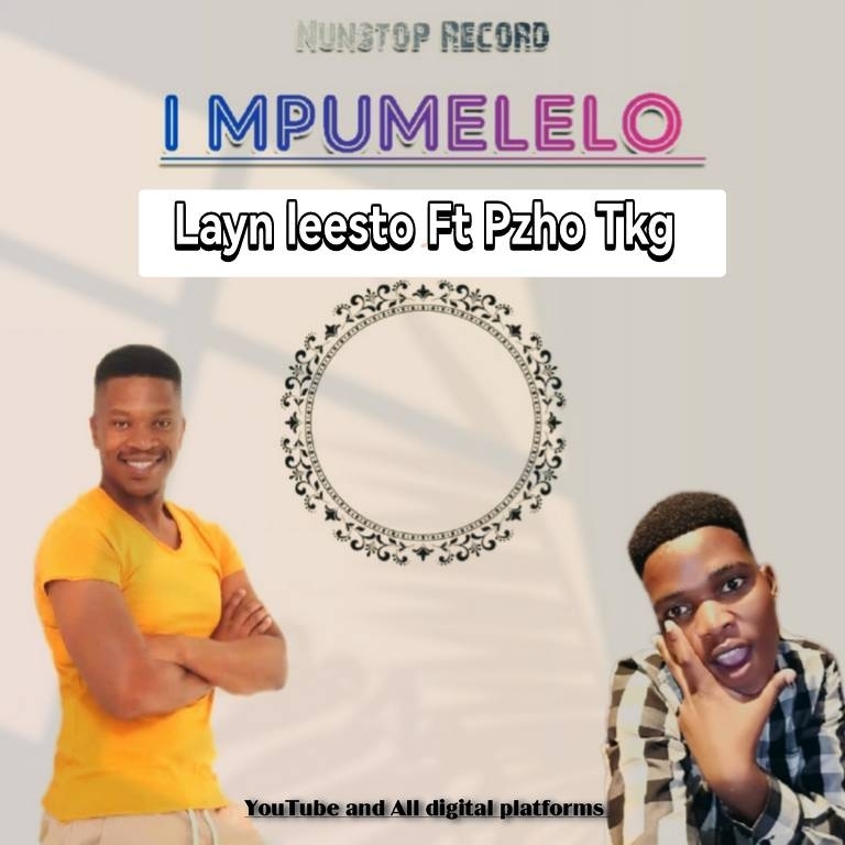 I mpumelelo - Layn Leesto Ft Pzho Tkg
