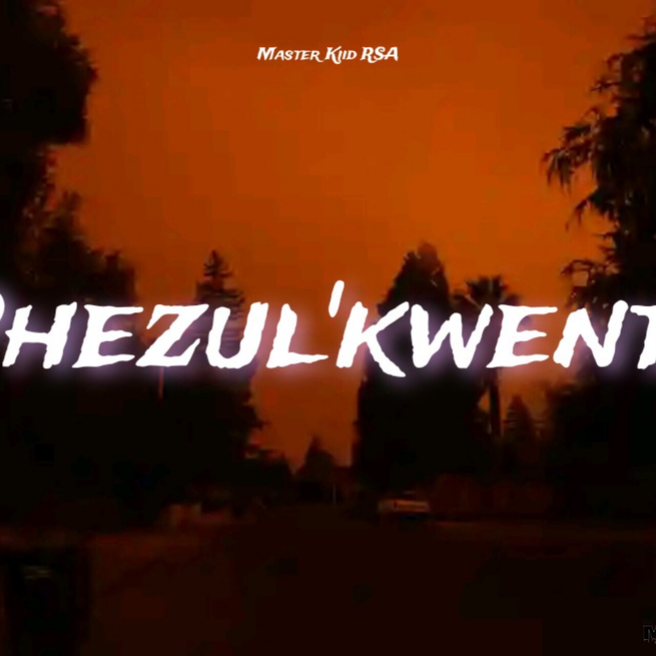 Phezul'kwento - Master Kiid RSA