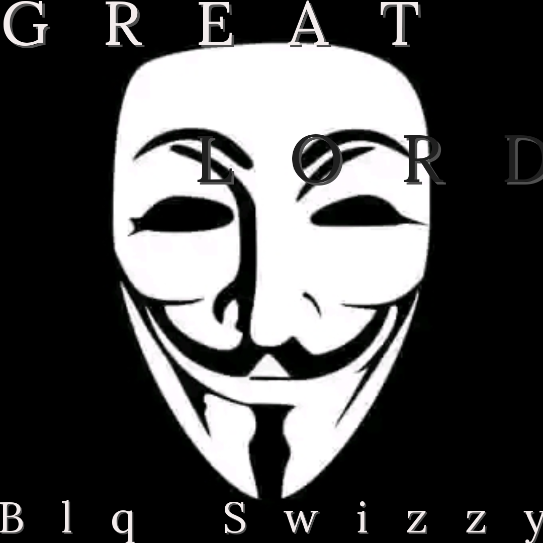 Great Lord - Blq Swizzy