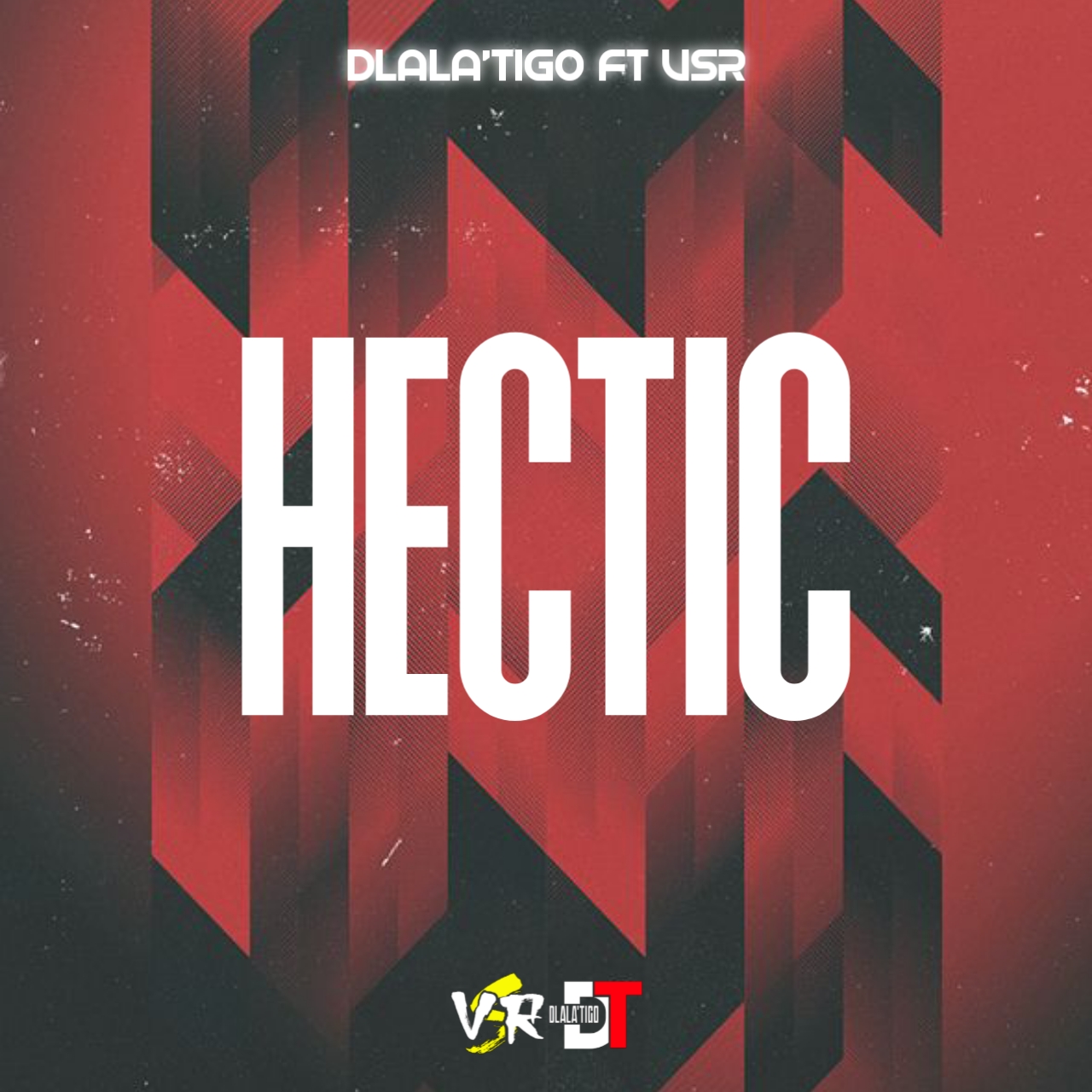 Hectic(ft VSR) - Dlala'Tigo