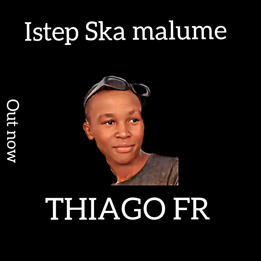 Istep Ska malume - THIAGO FR